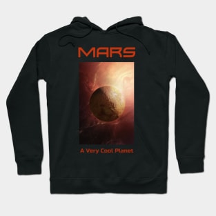 Mars, A Very Cool Planet Space Design Hoodie